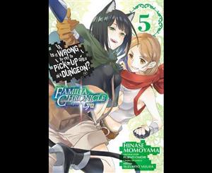 Is It Wrong to Try to Pick Up Girls in a Dungeon Familia Chronicle Episode Lyu Vol. 5 (manga)