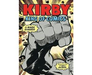 Kirby  King of Comics (Anniversary Edition)