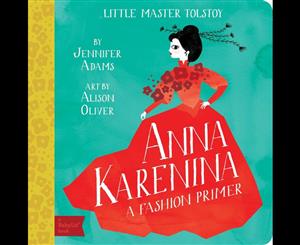 Little Master Tolstoy  Anna Karenina  A Fashion Primer