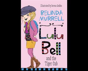 Lulu Bell and the Tiger Cub