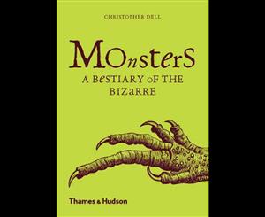 Monsters  A Bestiary of the Bizarre