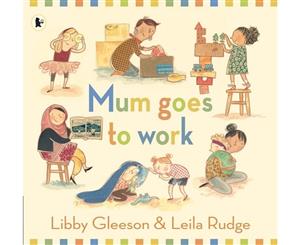 Mum Goes to Work