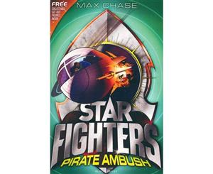 Pirate Ambush  Star Fighters 7