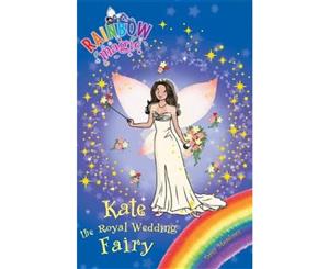 Rainbow Magic  Kate the Royal Wedding Fairy