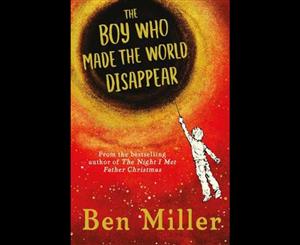 The Boy Who Made the World Disappear