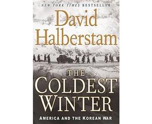 The Coldest Winter  America and the Korean War