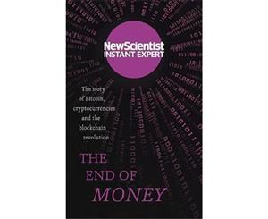 The End of Money  The Story of Bitcoin Cryptocurrencies and the Blockchain Revolution