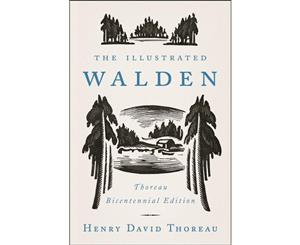 The Illustrated Walden  Thoreau Bicentennial Edition