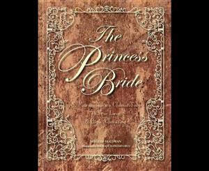 The Princess Bride  S. Morgenstern's Classic Tale of True Love and High Adventure