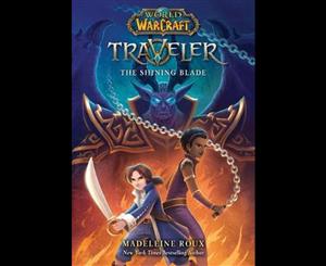 The Shining Blade  World of Warcraft Book 3 Traveler