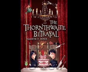 The Thornthwaite Betrayal  The Thornthwaite Series  Book 2