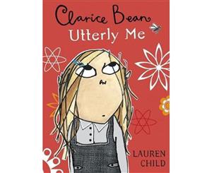 Utterly Me Clarice Bean  Clarice Bean Series  Book 1