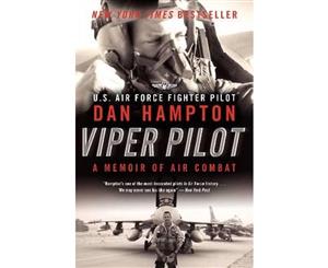 Viper Pilot  A Memoir of Air Combat