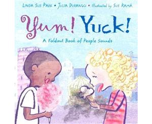 Yum! Yuck! A Foldout Book Of People Sounds