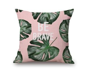 &quotBe Brave"&Leaves on Cotton&linen Pillow Cover 80629