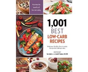 1001 Best Low-Carb Recipes  Delicious Healthy Easy-to-Make Recipes for Cutting Carbs