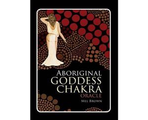 Aboriginal Chakra Goddess Oracle