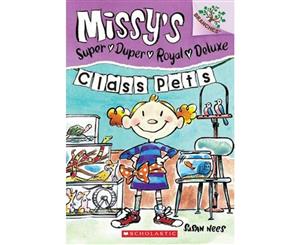 Class Pets  A Branches Book (Missy's Super Duper Royal Deluxe #2)