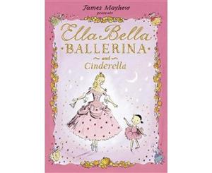 Ella Bella Ballerina and Cinderella  Ella Bella Ballerina Series