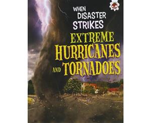 Extreme Hurricanes and Tornadoes