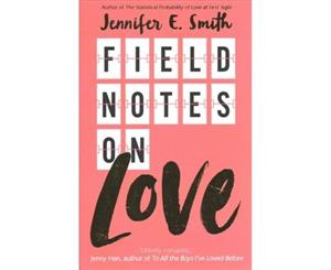 Field Notes on Love - Paperback