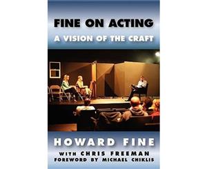 Fine on Acting  A Vision of the Craft