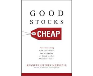 Good Stocks Cheap  Value Investing with Confidence for a Lifetime of Stock Market Outperformance