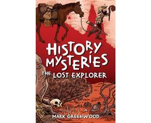 History Mysteries  The Lost Explorer