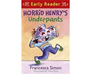 Horrid Henry's Underpants  Horrid Henry Series  Book 11