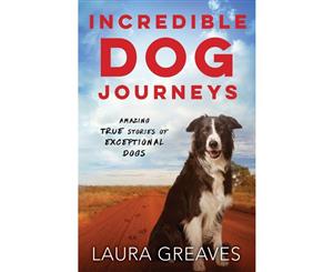 Incredible Dog Journeys