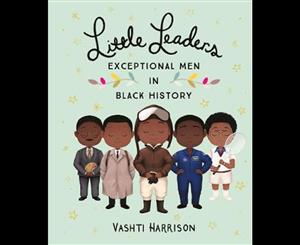 Little Leaders  Brave Men in Black History