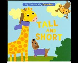 My First Learning  Opposites Tall & Short