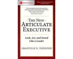 New Articulate Executive  Look Act and Sound Like a Leader