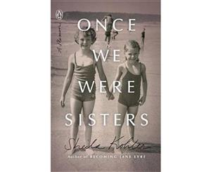 Once We Were Sisters  A Memoir