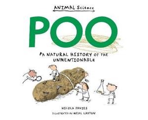 Poo  A Natural History of the Unmentionable