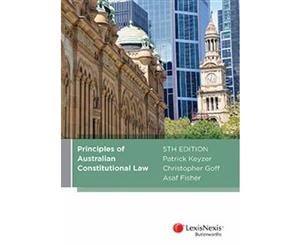 Principles of Australian Constitutional Law  5th edition