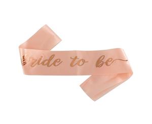 Single Layer Pink With RoseGold Satin Bride To Be Night Party Text Sash Banner 160cm x 80cm x 10cm