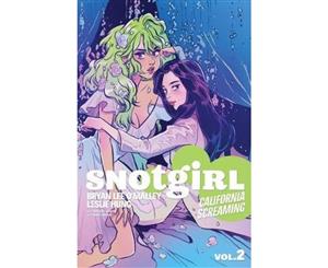 Snotgirl Volume 2  California Screaming