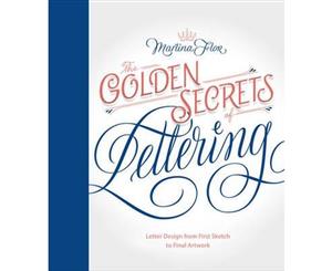 The Golden Secrets of Lettering  Letter Design from First Sketch to Final Artwork