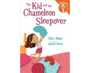 The Kid and the Chameleon Sleepover (The Kid and the Chameleon Time to Read Level 3) - Hardback