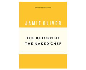 The Return of the Naked Chef Hardcover Cookbook by Jamie Oliver