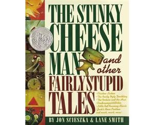 The Stinky Cheese Man  And Other Fairly Stupid Tales