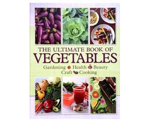 The Ultimate Book of Vegetables Hardcover