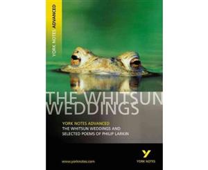 The Whitsun Weddings and Selected Poems York Notes Advanced - Paperback