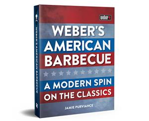 Weber's American Barbecue Cookbook by Jamie Purviance