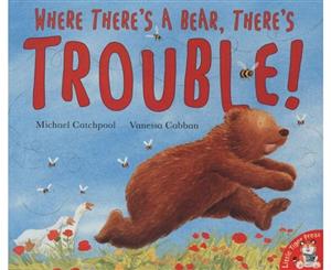 Where There's A Bear There's Trouble