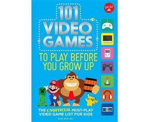 101 Video Games to Play Before You Grow Up  The unofficial must-play video game list for kids