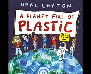 A Planet Full of Plastic  And How You Can Help