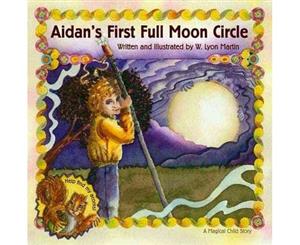 Aidan'S First Full Moon Circle - Hardback