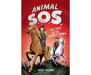 Animal S.O.S The Case of the Secret Pony